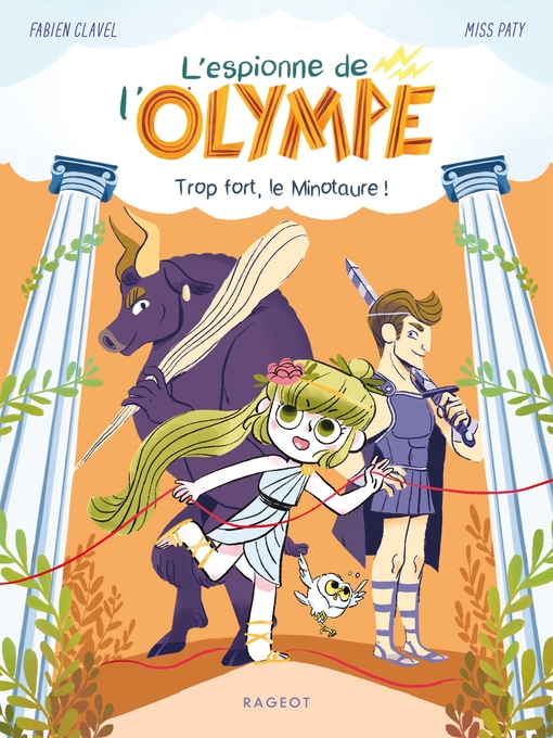 Title details for L'espionne de l'Olympe--Trop fort, le minotaure ! by Fabien Clavel - Wait list
